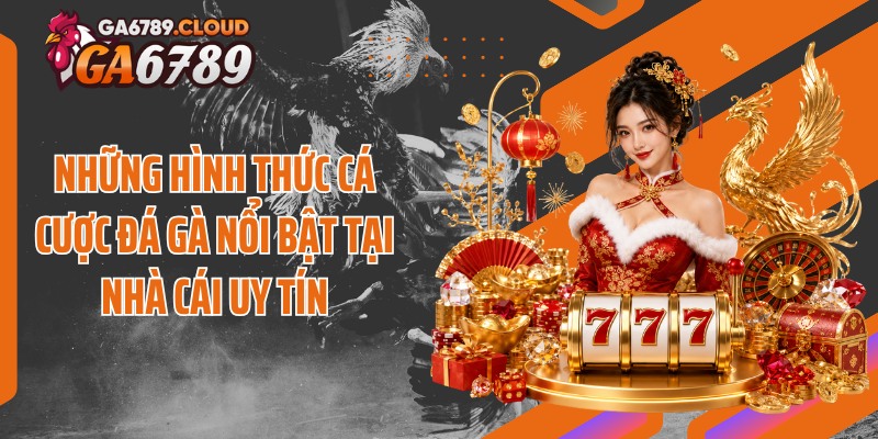Những hình thức cá cược đá gà nổi bật tại nhà cái uy tín
